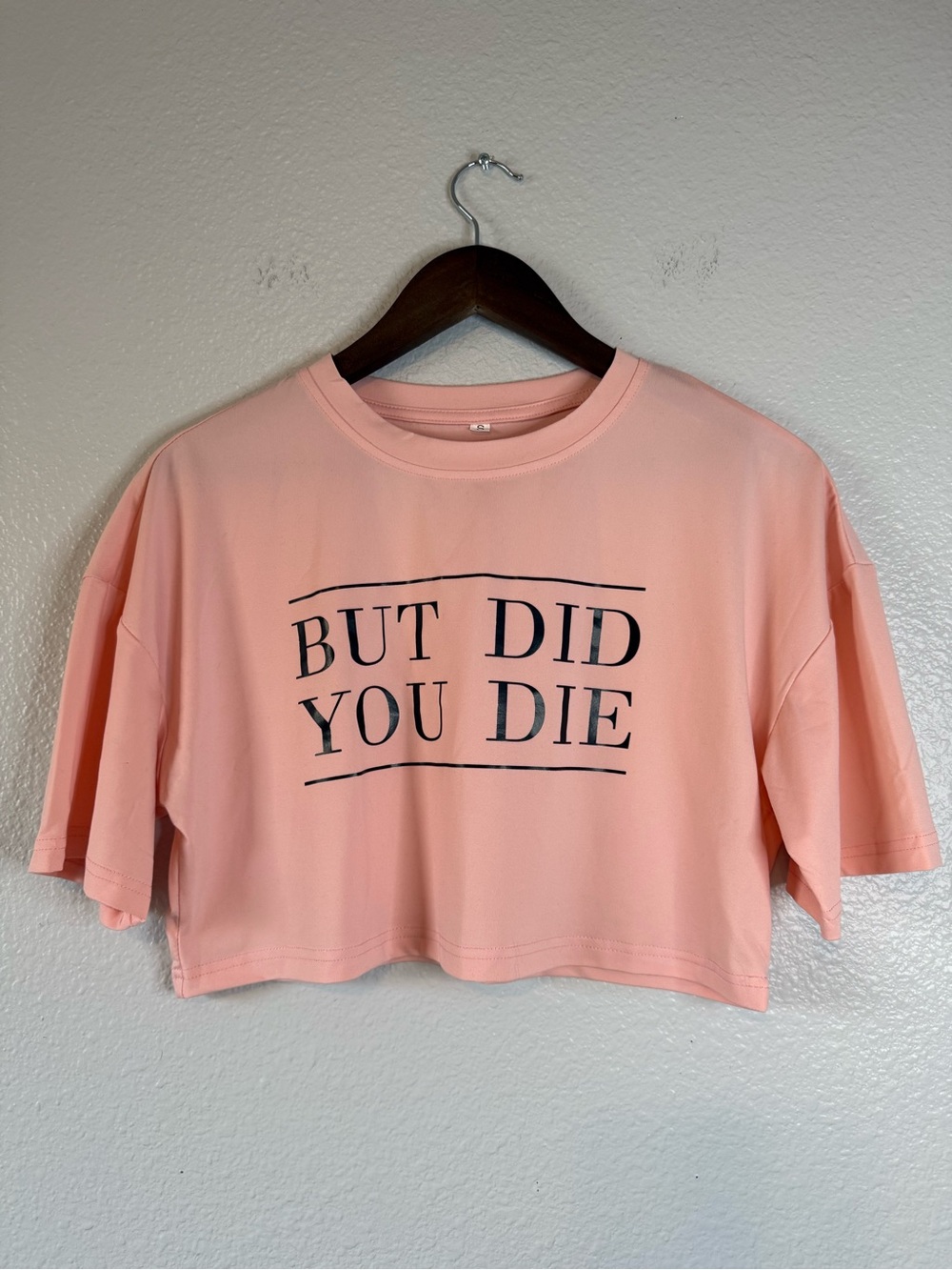 But Did You Die Pink Cropped Graphic Tee Size Small Edgy Funny